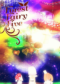 Forest Fairy Five poster