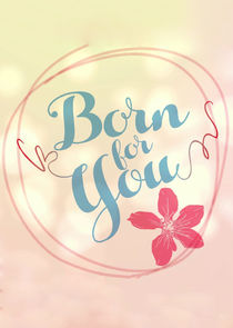 Born for You poster