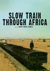 Slow Train Through Africa with Griff Rhys Jones poster
