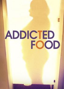 Addicted to Food poster