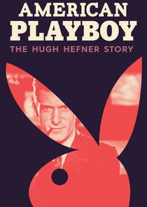 American Playboy: The Hugh Hefner Story poster