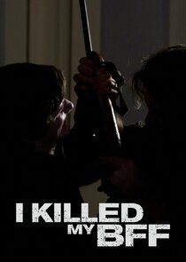 I Killed My BFF poster