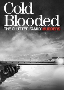 Cold Blooded: The Clutter Family Murders poster