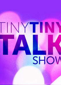 Tiny Tiny Talk Show poster