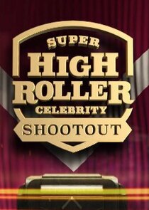 Super High Roller Celebrity Shootout poster
