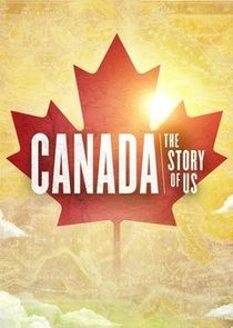 Canada: The Story of Us poster