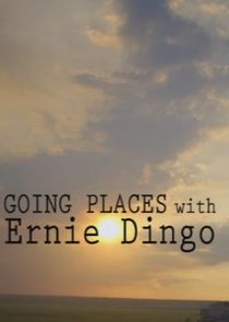 Going Places with Ernie Dingo poster