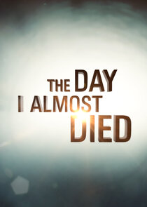 The Day I Almost Died poster
