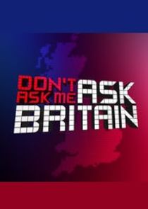 Don't Ask Me Ask Britain poster
