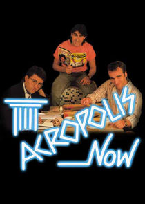 Acropolis Now poster