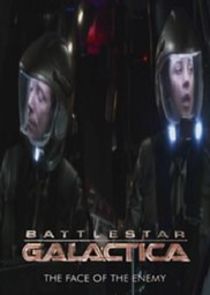 Battlestar Galactica: The Face of the Enemy poster
