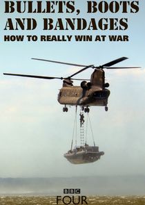 Bullets, Boots and Bandages: How to Really Win at War poster