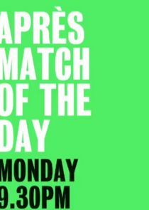 Après Match of the Day poster