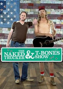 The Naked Trucker and T-Bones Show poster