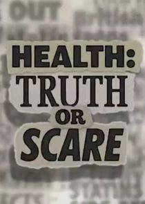 Health: Truth or Scare poster