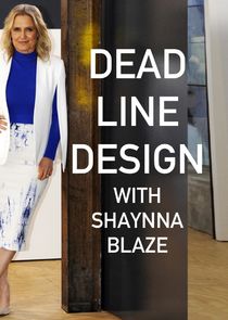 Deadline Design with Shaynna Blaze poster