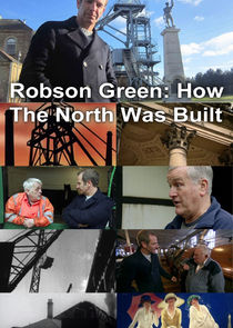 Robson Green: How the North Was Built poster