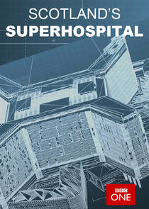 Scotland's Superhospital poster