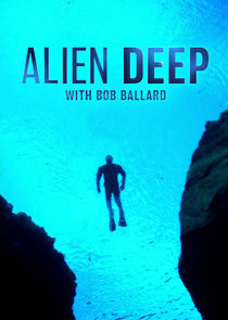 Alien Deep with Bob Ballard poster