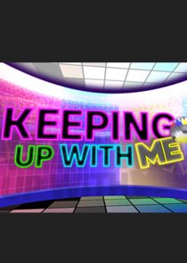 Keeping Up With ME poster