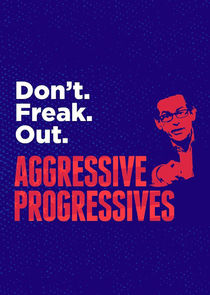 Aggressive Progressives poster
