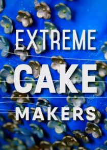 Extreme Cake Makers poster