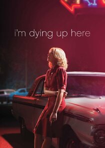 I'm Dying Up Here poster