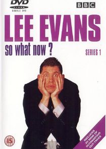 Lee Evans: So What Now? poster