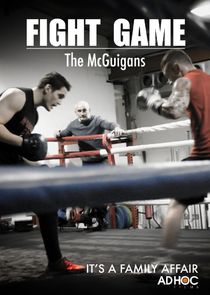Fight Game: The McGuigans poster