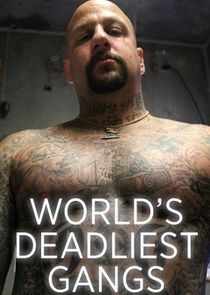 World's Deadliest Gangs poster
