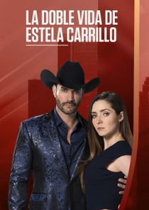 La doble vida de Estela Carrillo poster