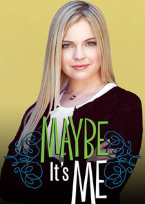 Maybe It's Me poster