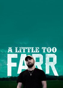 A Little Too Farr poster