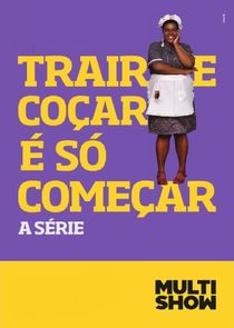 Trair e Coçar é Só Começar poster