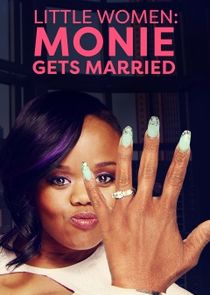 Little Women: Atlanta: Monie Gets Married poster