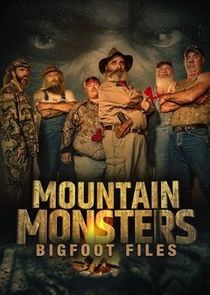Mountain Monsters: Bigfoot Files poster