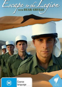Escape to the Legion with Bear Grylls poster