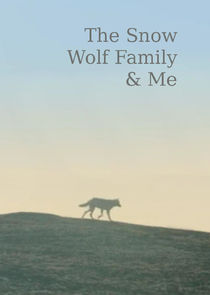 Snow Wolf Family and Me poster
