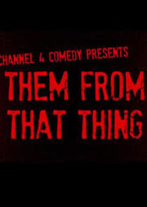 Them from That Thing poster