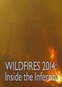 Wildfires 2014: Inside the Inferno poster
