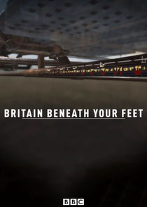 Britain Beneath Your Feet poster