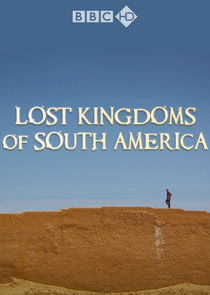 Lost Kingdoms of South America poster