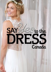 Say Yes to the Dress: Canada poster
