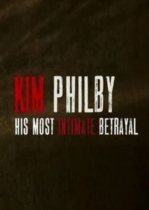 Kim Philby - His Most Intimate Betrayal poster