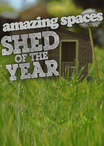 Amazing Spaces Shed of the Year poster