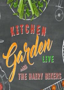 Kitchen Garden Live with the Hairy Bikers poster