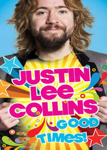 Justin Lee Collins: Good Times poster