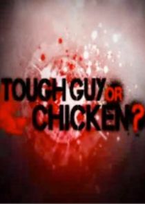 Tough Guy or Chicken? poster