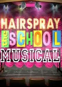 Hairspray: The School Musical poster