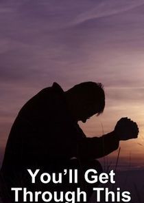 You'll Get Through This poster